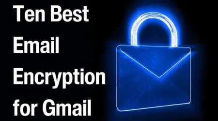 🔒 Top 10 Email Encryption Tools for Gmail 2025 Guide